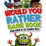 Would You Rather Kids Joke eBook Amazon Interactive Fun Ages 7 to 10-0